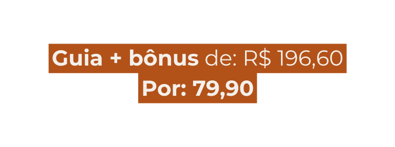 Guia bônus de R 196 60 Por 79 90